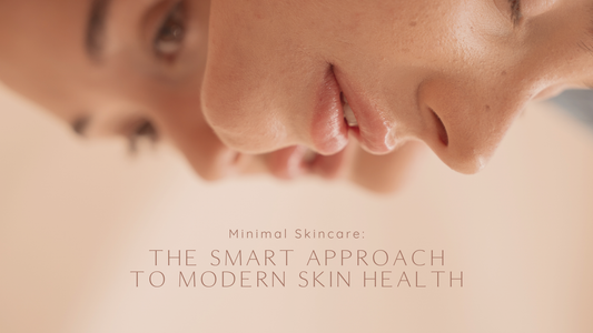 Minimal Skincare: The Smart Approach to Modern Skin Health